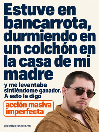 Estuve en bancarrota, durmiendo en un colchón en la casa de mi madre